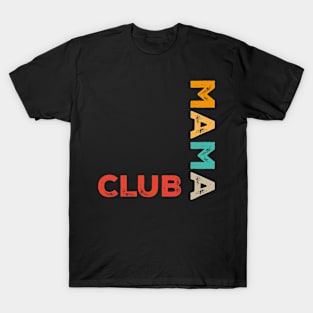 Mama Club T-Shirt